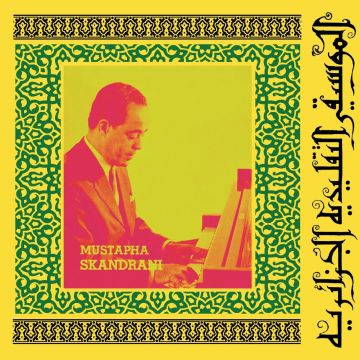 MUSTAPHA SKANDRANI - ISTIKHBARS & IMPROVISATIONS