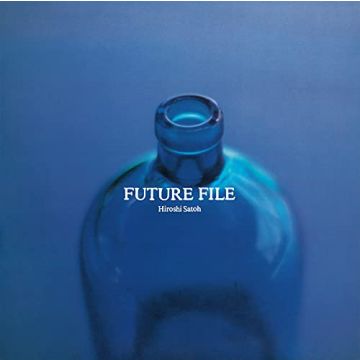 SATO HIROSHI - FUTURE FILE (CLEAR BLUE VINYL)