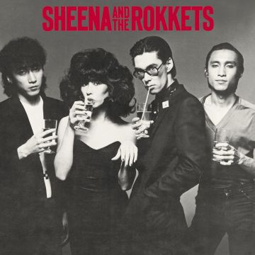 SHEENA & THE ROKKETS - SHEENA & THE ROKKETS