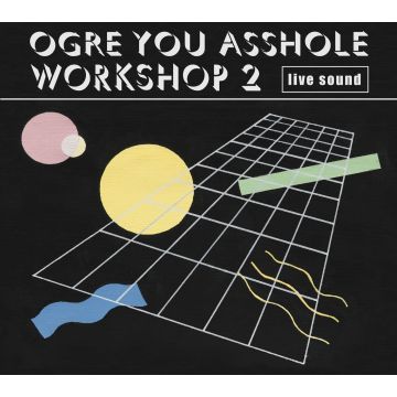OGRE YOU ASSHOLE - WORKSHOP 2 (LIMITED)