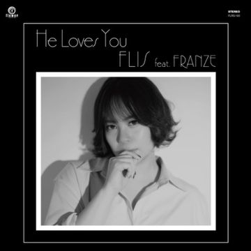 FLIS - HE LOVES YOU (FEAT. FRANZE)