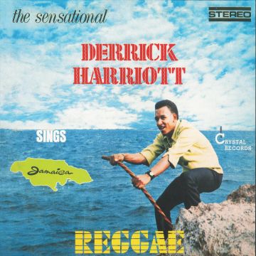 DERRICK HARRIOTT - SENSATIONAL DERRICK HARRIOTT SINGS JAMAICA REGGAE