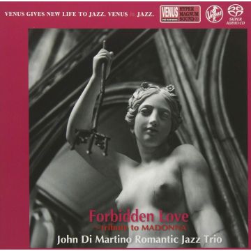 JOHN DI MARTINO ROMANTIC JAZZ TRIO - FORBIDDEN LOVE-TRIBUTE TO MADONNA