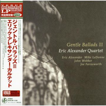 Eric Alexander Quartet - Gentle Ballads III