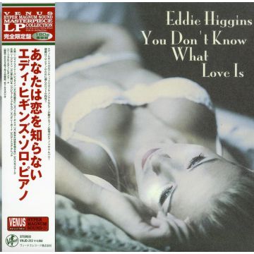 Eddie Higgins - You Don't Know What Love Is