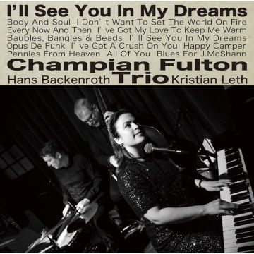 CHAMPIAN FULTON TRIO - I'LL SEE YOU IN MY DREAMS