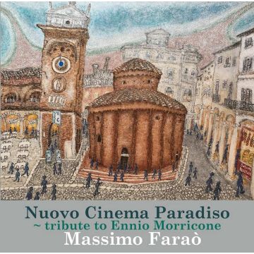 MASSIMO FARAO - CINEMA PARADISO - TRIBUTE TO ENNIO MORRICONE