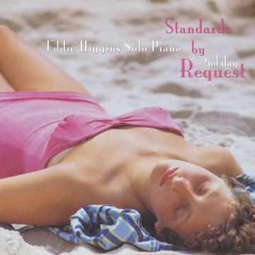 EDDIE HIGGINS - STANDARDS BY REQUEST SECOND DAY