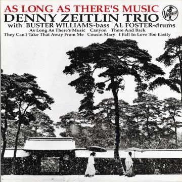 Denny Zeitlin Trio - As Long As There's Music