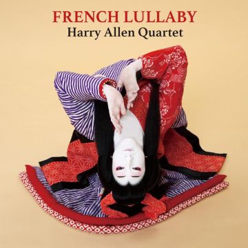 Harry Allen Quartet - French Lullaby