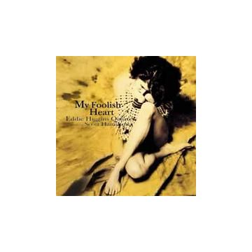 Eddie Higgins Quartet featuring Scott Hamilton - My Foolish Heart