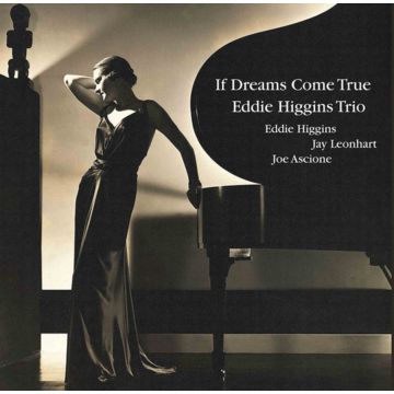 Eddie Higgins Trio - If Dreams Come True