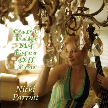 NICKI PARROTT - CAN'T TAKE MY EYES OFF YOU (180G)