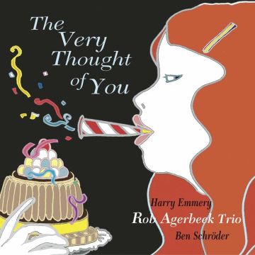Rob Agerbeek Trio - The Very Thought Of You