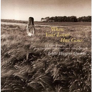 Eddie Higgins Quartet - When Your Lover Has Gone