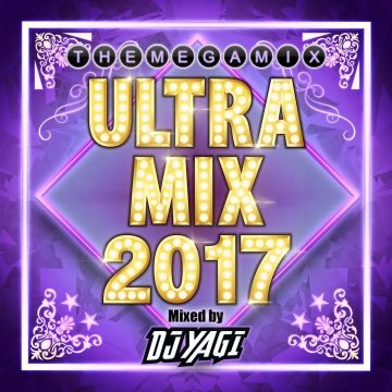 DJ YAGI - ULTRA MIX 2017 MIXED BY DJ YAGI