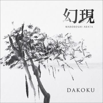 DAKOKU - MABOROSHI ARATA