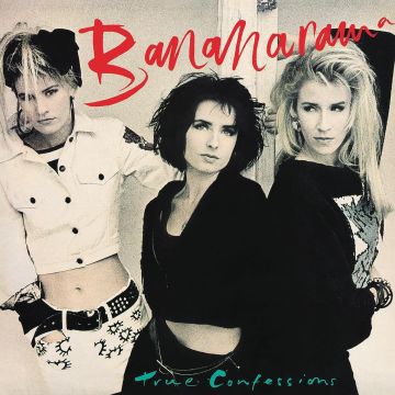 BANANARAMA - TRUE CONFESSIONS (40TH ANNIVERSARY EDITION)