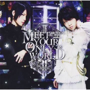 MICHAON - MEET YOUR ONLY WORLD