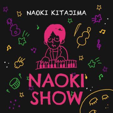 NAOKI KITAJIMA - NAOKI SHOW (JAPANESE IMPORT)