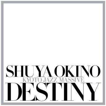SHUYA OKINO - DESTINY