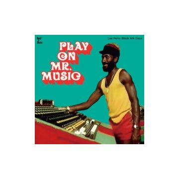 VARIOUS ARTISTS - PLAY ON MR. MUSIC: LEE PERRY BLACK ARK DAYS