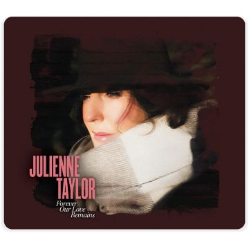 JULIENNE TAYLOR - FOREVER OUR LOVE REMAINS