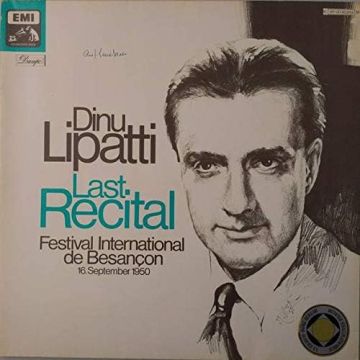 DINU LIPATTI - LAST RECITAL