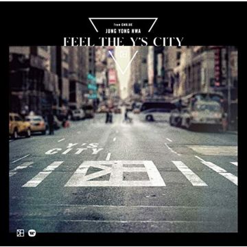 JUNG YONG (FROM CNBLUE) HWA - FEEL THE Y'S CITY