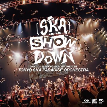 TOKYO SKA PARADISE ORCHEST - SKA SHOWDOWN 2026.3.31 AT TOKYO GARDEN THEATER