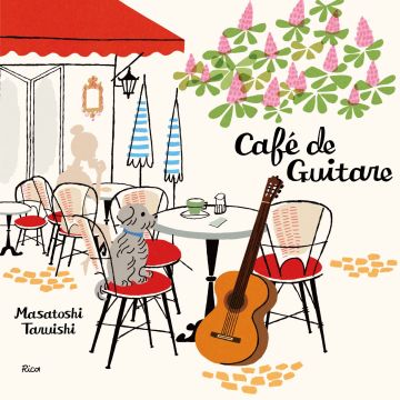 TARUISHI MASATOSHI - CAFE DE GUITARE-GUITAR DE KUTSUROGU CAFE JIKAN