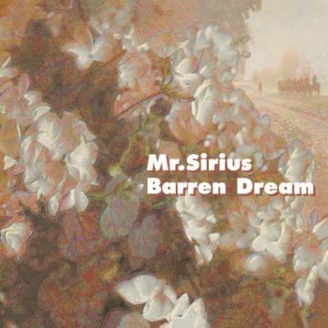 MR.SIRIUS - BARREN DREAM