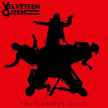 Velveteen Queen - The Greater Good