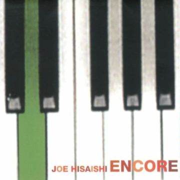 JOH HISAISHI - ENCORE