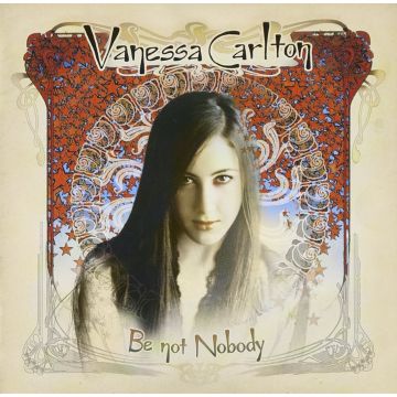 VANESSA CARLTON - BE NOT NOBODY