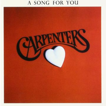 CARPENTERS - SONG FOR YOU