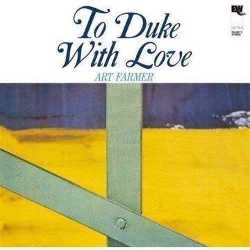 ART FARMER - TO DUKE WITH LOVE