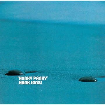 HANK JONES - HANKY PANKY