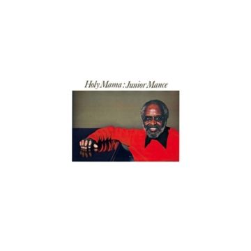 JUNIOR MANCE - HOLY MAMA