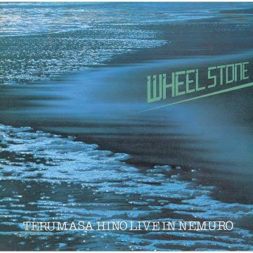 TERUMASA HINO - WHEEL STONE / TERUMASA HINO LIVE IN NEMURO