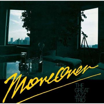 GREAT JAZZ TRIO - MOREOVER