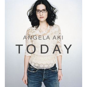 ANGELA AKI - TODAY