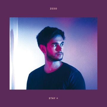 ZEDD - STAY +