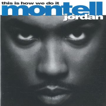 MONTELL JORDAN - THIS IS HOW WE DO