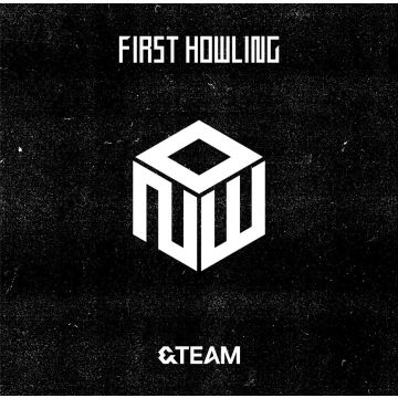 &TEAM - FIRST HOWLING: NOW (LIMITED)