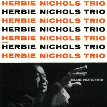 HERBIE TRIO NICHOLS - HERBIE NICHOLS TRIO (UHQCD) (BLUE NOTE 85TH ANNIVERSARY EDITION/R