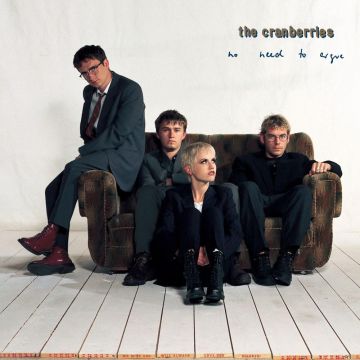 CRANBERRIES - NO NEED TO ARGUE (30TH ANNIVERSARY EDITION)
