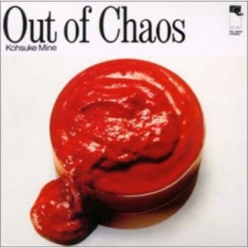 MINE KOSUKE - OUT OF CHAOS