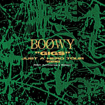 BOOWY - GIGS JUST A HERO TOUR 1986