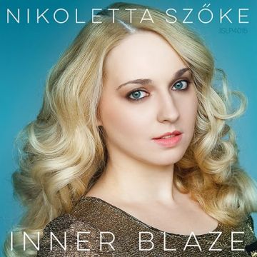 NIKOLETTA SZOKE - INNER BLAZE